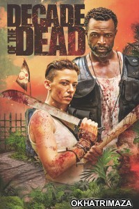 Decade Of The Dead (2023) ORG Hollywood Hindi Dubbed Movie