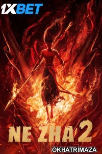 Ne Zha 2 (2025) HQ Hollywood Hindi Dubbed Movie
