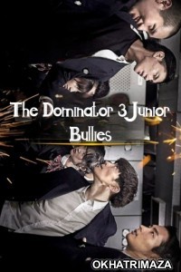 The Dominator 3 Junior Bullies (2020) ORG Hollywood Hindi Dubbed Movie