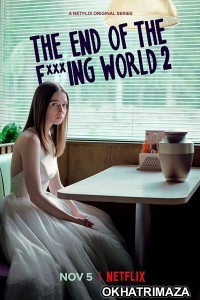The End of the Fing World (2019) Season 2 Hindi Dubbed Complete Series Show