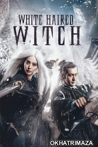 The White Haired Witch of Lunar Kingdom (2014) ORG Hollywood Hindi Dubbed Movie